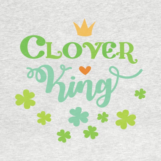 Clover King Saint Patricks Day - Kids, Boys, Young Adults by TeeBunny17